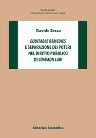 «Equitable remiedies» e separazione dei poteri nel diritto pubblico di «common law» - Librerie.coop