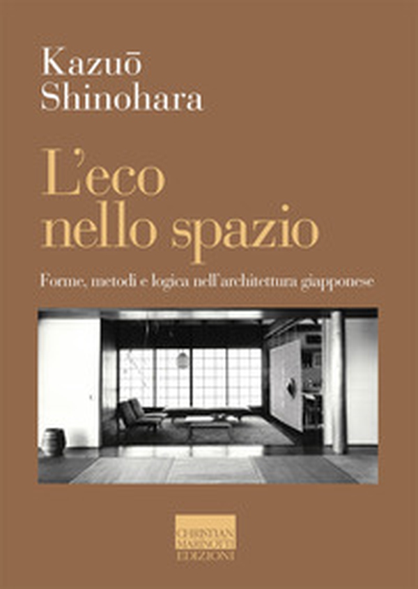 L'eco nello spazio. Forme, metodi e logica nell'architettura giapponese - Librerie.coop L'eco nello spazio. Forme, metodi e logica nell'architettura giapponese - Librerie.coop