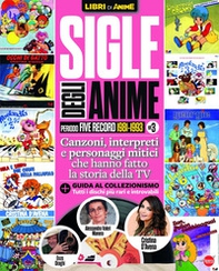 Sigle degli anime. Periodo Five record (1981-1993) - Vol. 3 - Librerie.coop