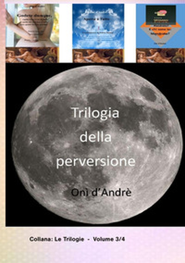 Trilogia della perversione. Se lo è - Vol. 3 - Librerie.coop Trilogia della perversione. Se lo è - Vol. 3 - Librerie.coop