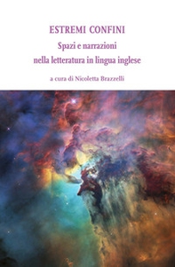Estremi confini. Spazi e narrazioni nella letteratura in lingua inglese - Librerie.coop