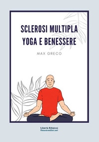 Sclerosi multipla. Yoga e benessere - Librerie.coop