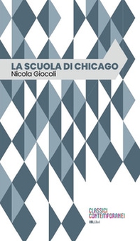La scuola di Chicago - Librerie.coop La scuola di Chicago - Librerie.coop