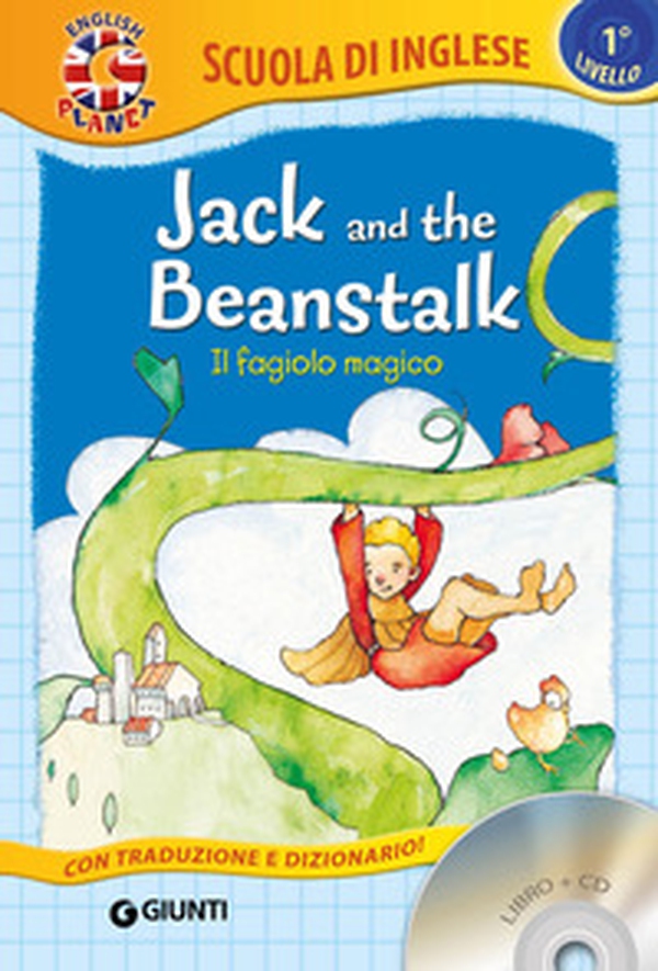 Jack and the beanstalk-Il fagiolo magico. Con traduzione e dizionario - Librerie.coop Jack and the beanstalk-Il fagiolo magico. Con traduzione e dizionario - Librerie.coop