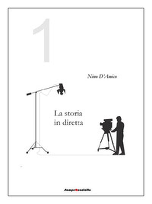 La storia in diretta - Vol. 1 - Librerie.coop La storia in diretta - Vol. 1 - Librerie.coop