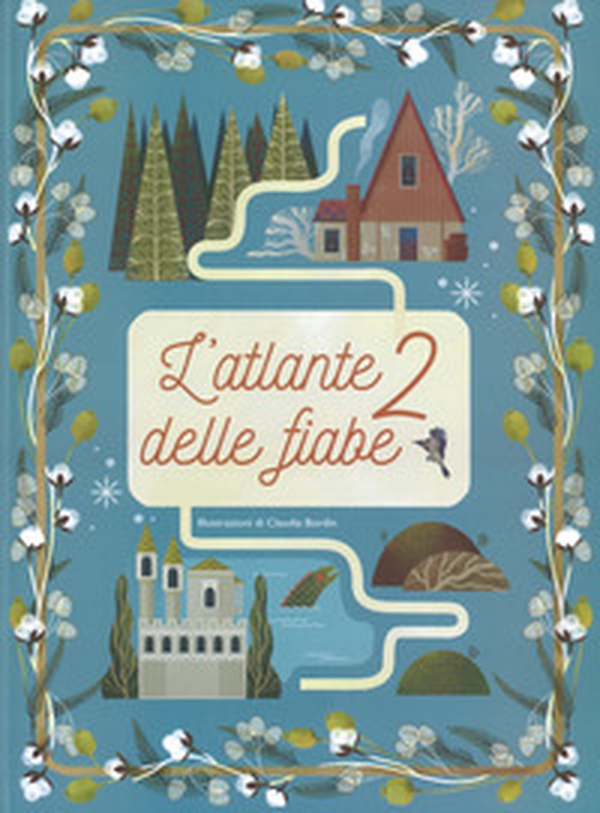 L'atlante delle fiabe - Vol. 2 - Librerie.coop L'atlante delle fiabe - Vol. 2 - Librerie.coop