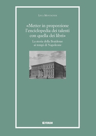 «Metter in proporzione l'enciclopedia dei talenti con quella dei libri». La storia della Braidense ai tempi di Napoleone - Librerie.coop