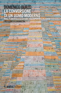 La conversione di un uomo moderno. Pavel Florenskij e il sentiero dell'esperienza religiosa - Librerie.coop La conversione di un uomo moderno. Pavel Florenskij e il sentiero dell'esperienza religiosa - Librerie.coop