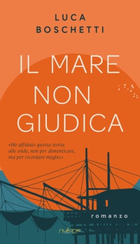 Il mare non giudica - Librerie.coop