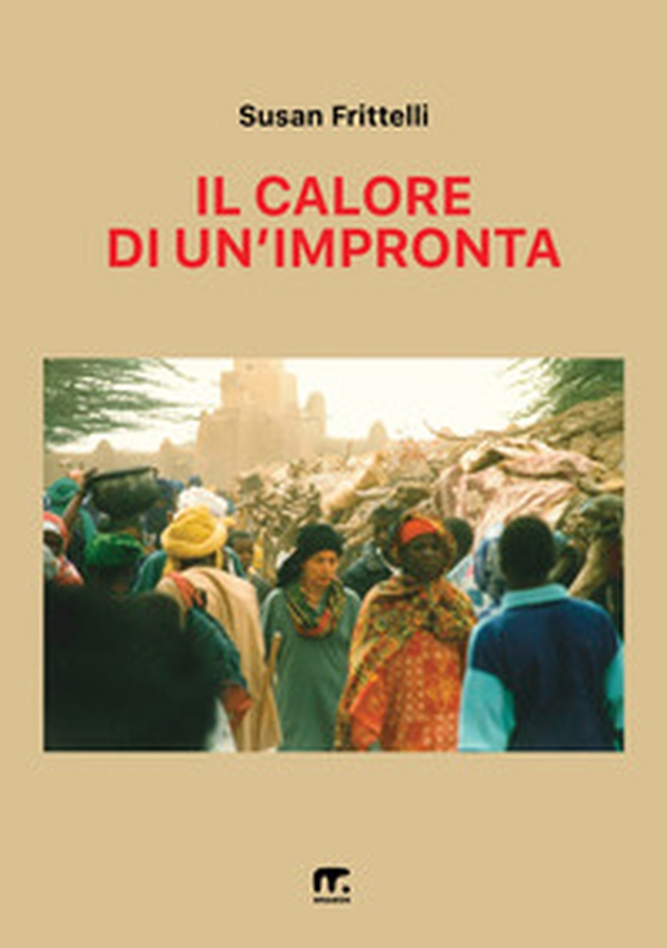 Il calore di un'impronta - Librerie.coop Il calore di un'impronta - Librerie.coop