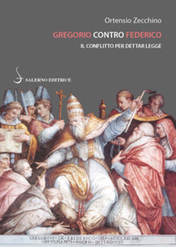 Gregorio contro Federico. Il conflitto per dettar legge - Librerie.coop Gregorio contro Federico. Il conflitto per dettar legge - Librerie.coop