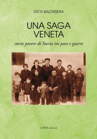 Una saga veneta. Storie povere di storia tra pace e guerre - Librerie.coop