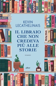 Il libraio che non credeva più alle storie - Librerie.coop
