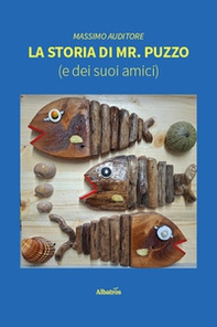 La storia di Mr. Puzzo (e dei suoi amici) - Librerie.coop