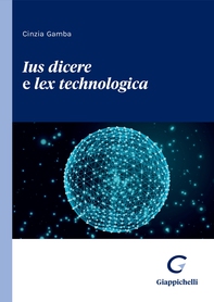 Ius dicere e lex technologica - e-Book - Librerie.coop