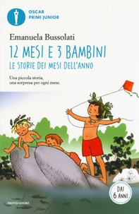 12 mesi e 3 bambini. Le storie dei mesi dell'anno - Librerie.coop