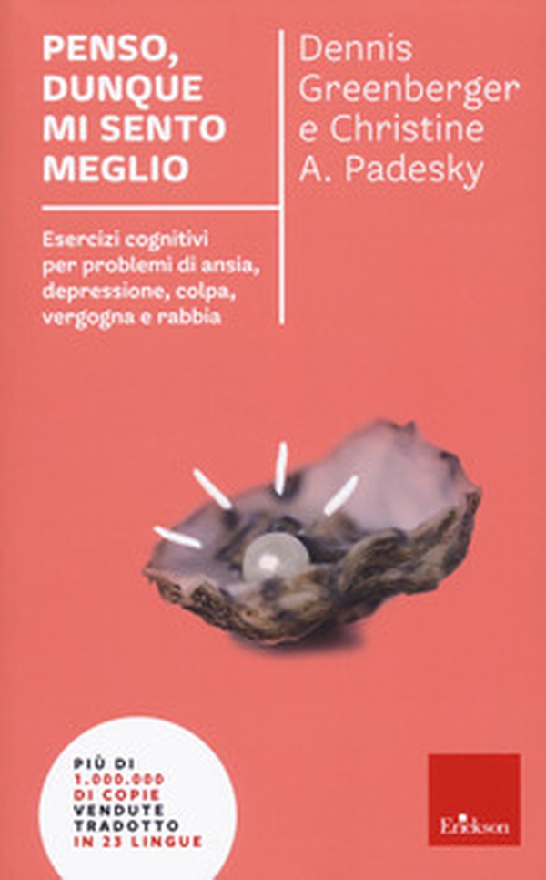 Penso, dunque mi sento meglio. Esercizi cognitivi per problemi di ansia, depressione, colpa, vergogna e rabbia - Librerie.coop Penso, dunque mi sento meglio. Esercizi cognitivi per problemi di ansia, depressione, colpa, vergogna e rabbia - Librerie.coop