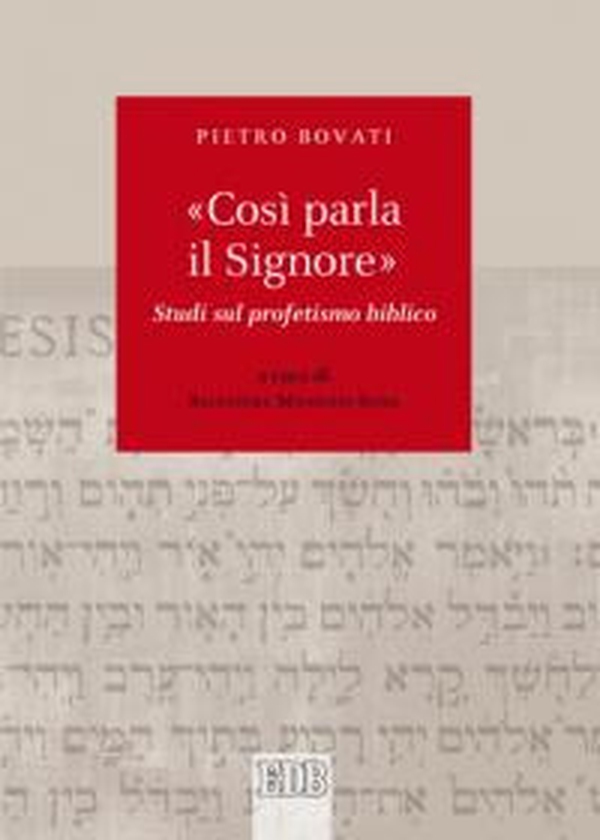 «Così parla il Signore». Studi sul profetismo biblico - Librerie.coop «Così parla il Signore». Studi sul profetismo biblico - Librerie.coop