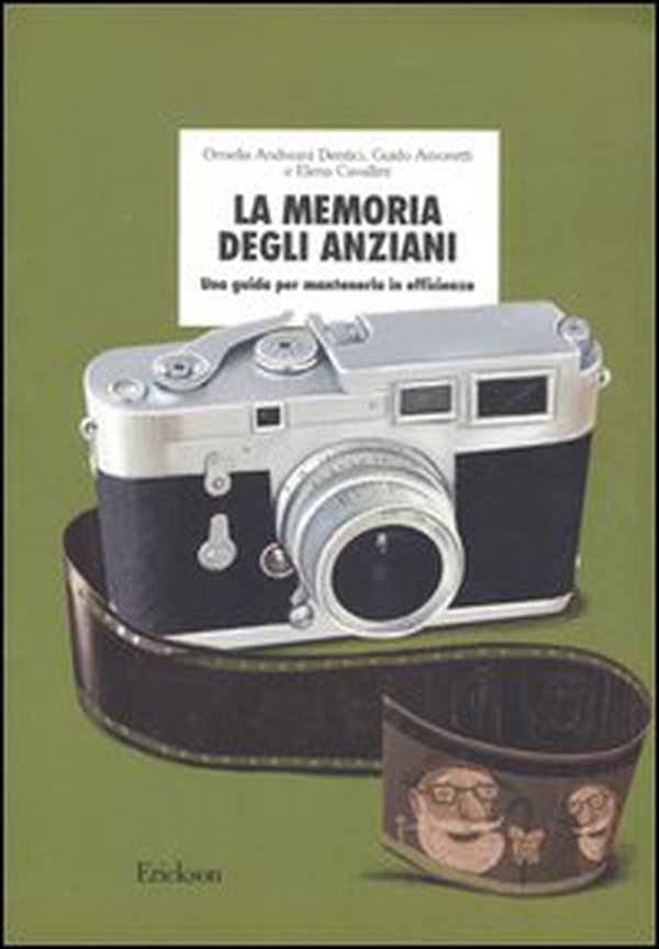 La memoria degli anziani. Una guida per mantenerla in efficienza - Librerie.coop La memoria degli anziani. Una guida per mantenerla in efficienza - Librerie.coop