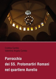 Parrocchia dei SS. Protomartiri Romani nel quartiere Aurelio - Librerie.coop