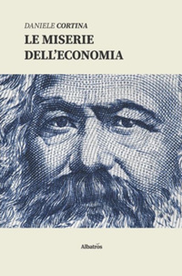 Le miserie dell'economia - Librerie.coop Le miserie dell'economia - Librerie.coop