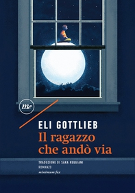 Il ragazzo che andò via - Librerie.coop Il ragazzo che andò via - Librerie.coop
