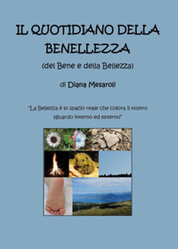 Il quotidiano della benellezza (del bene e della bellezza) - Librerie.coop Il quotidiano della benellezza (del bene e della bellezza) - Librerie.coop