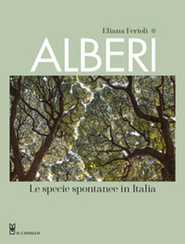 Alberi. Le specie spontanee in Italia - Librerie.coop Alberi. Le specie spontanee in Italia - Librerie.coop