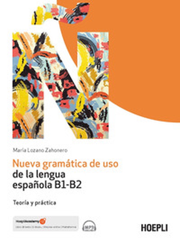 Nueva gramática de uso de la lengua española B1-B2. Teoría y práctica - Librerie.coop Nueva gramática de uso de la lengua española B1-B2. Teoría y práctica - Librerie.coop