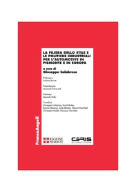 La filiera dello stile e le politiche industriali per l'automotive in Piemonte e in Europa - Librerie.coop