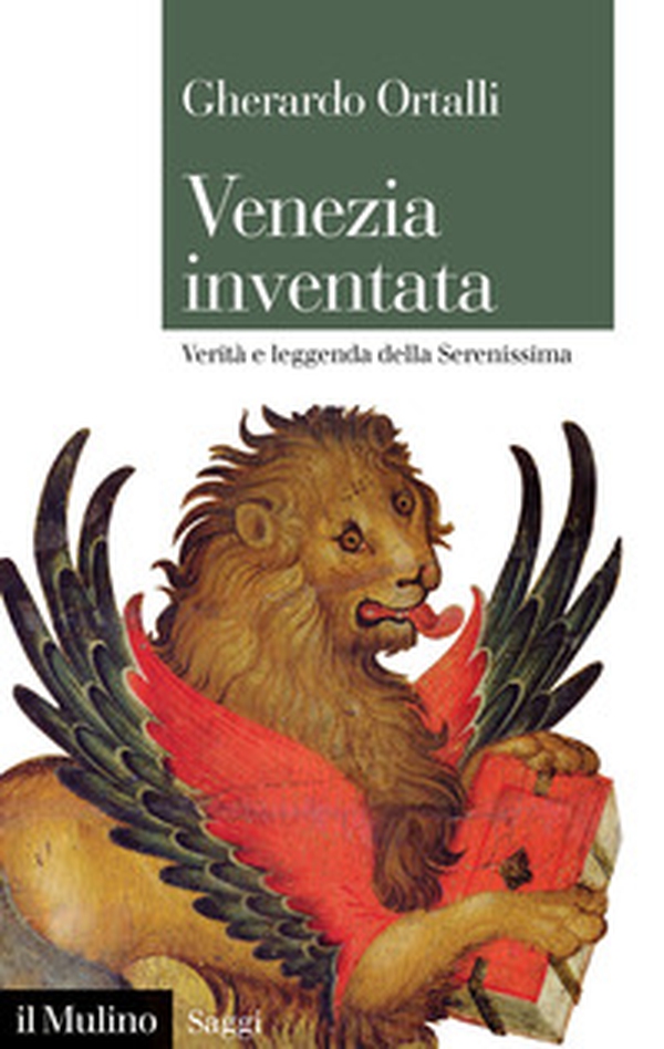 Venezia inventata. Verità e leggenda della Serenissima - Librerie.coop Venezia inventata. Verità e leggenda della Serenissima - Librerie.coop
