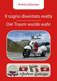 Il sogno diventato realtà-Der Traum wurde wahr - Librerie.coop
