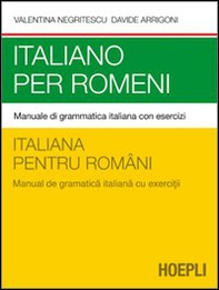 Italiano per romeni. Manuale di grammatica italiana con esercizi - Librerie.coop