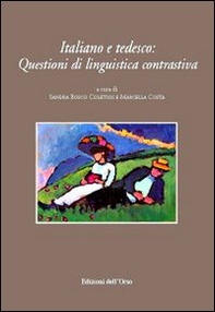 Italiano e tedesco. Questioni di linguistica contrastiva. Ediz. italiana e tedesca - Librerie.coop