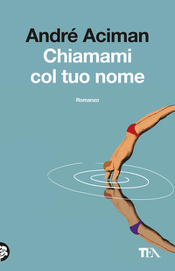 Chiamami col tuo nome - Librerie.coop Chiamami col tuo nome - Librerie.coop