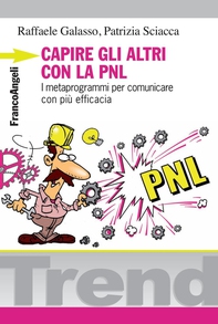 Capire gli altri con la PNL. I metaprogrammi per comunicare con più efficacia - Librerie.coop Capire gli altri con la PNL. I metaprogrammi per comunicare con più efficacia - Librerie.coop