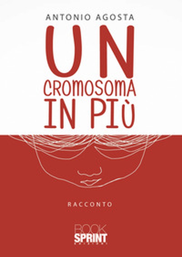 Un cromosoma in più - Librerie.coop Un cromosoma in più - Librerie.coop