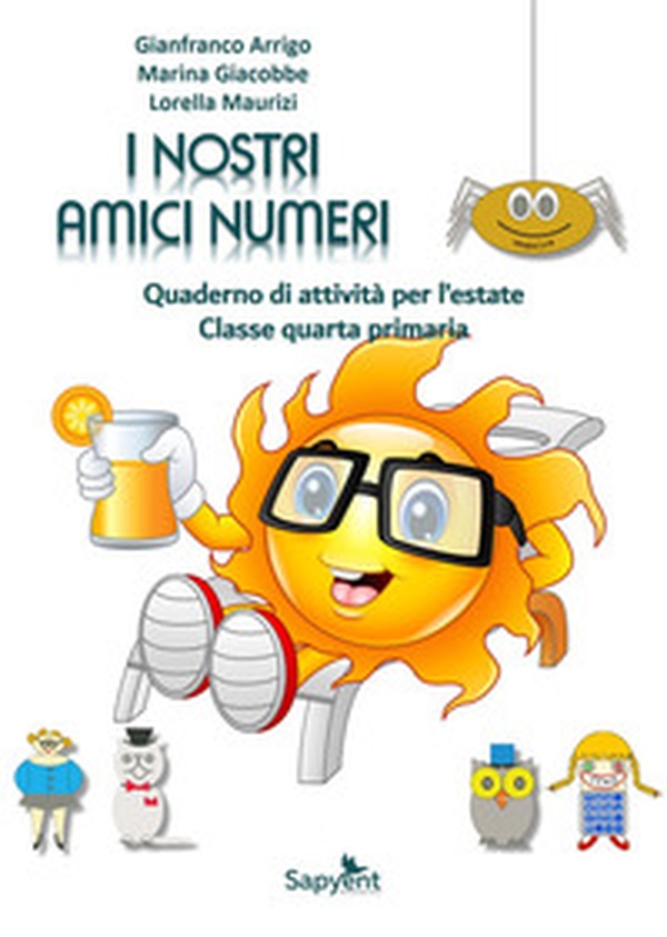 I nostri amici numeri. Quaderno di attività per l'estate. Classe quarta primaria - Librerie.coop I nostri amici numeri. Quaderno di attività per l'estate. Classe quarta primaria - Librerie.coop