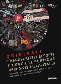 Originali. «I manoscritti dei poeti d'oggi» e le politiche verbo-visuali in Italia-Originals. «The manuscripts of today's poets» and verbo-visual poetics in Italy - Librerie.coop