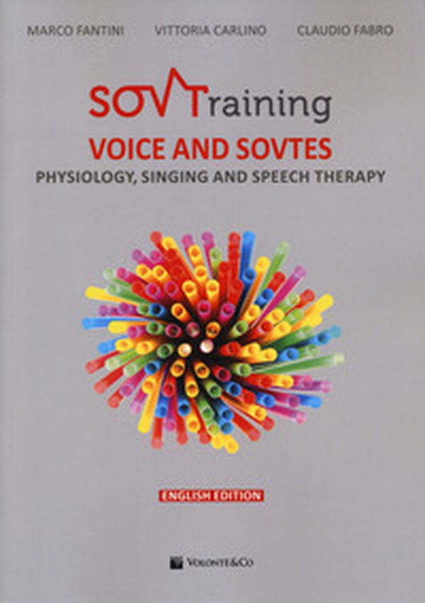 Sovtraining. Voice and sovtes. Physiology, singing and speech therapy - Librerie.coop Sovtraining. Voice and sovtes. Physiology, singing and speech therapy - Librerie.coop