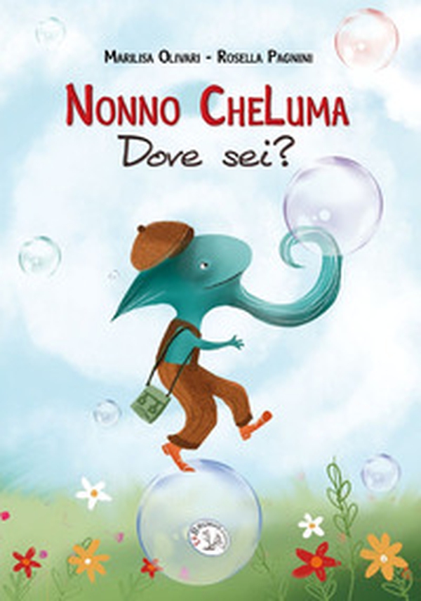 Nonno CheLuma dove sei? - Librerie.coop Nonno CheLuma dove sei? - Librerie.coop