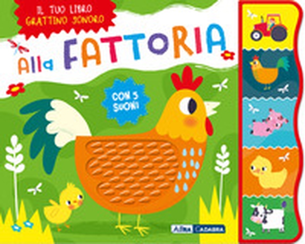 Alla fattoria. Grattino sonoro - Librerie.coop Alla fattoria. Grattino sonoro - Librerie.coop