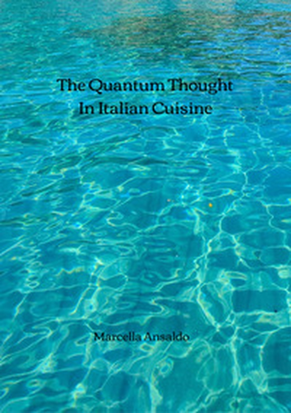 The quantum thought in the italian cuisine - Librerie.coop