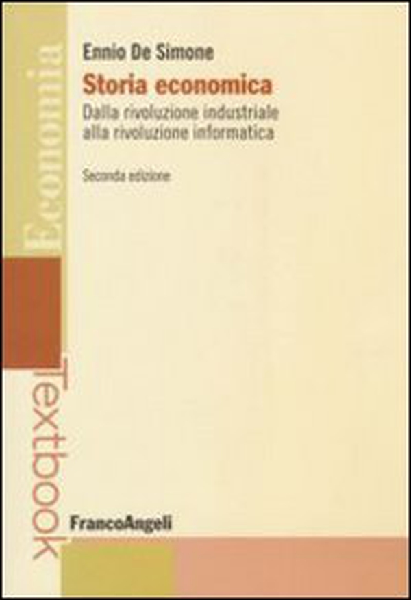 Storia economica. Dalla rivoluzione industriale alla rivoluzione informatica - Librerie.coop Storia economica. Dalla rivoluzione industriale alla rivoluzione informatica - Librerie.coop