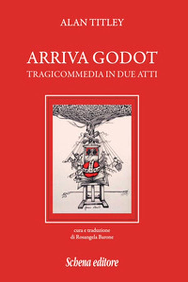 Arriva Godot. Tragicommedia in due atti - Librerie.coop Arriva Godot. Tragicommedia in due atti - Librerie.coop