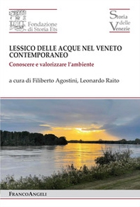 Lessico delle acque nel Veneto contemporaneo. Conoscere e valorizzare l'ambiente - Librerie.coop
