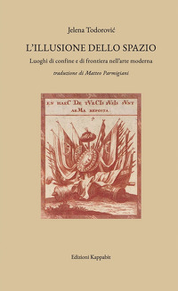 L'illusione dello spazio. Luoghi di confine e di frontiera nell'arte moderna - Librerie.coop L'illusione dello spazio. Luoghi di confine e di frontiera nell'arte moderna - Librerie.coop