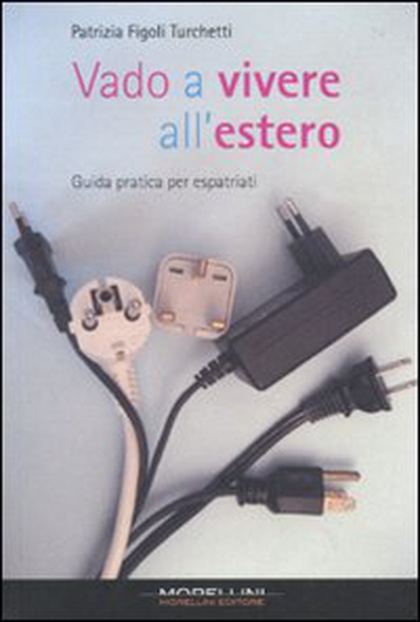 Vado a vivere all’estero - Librerie.coop Vado a vivere all’estero - Librerie.coop