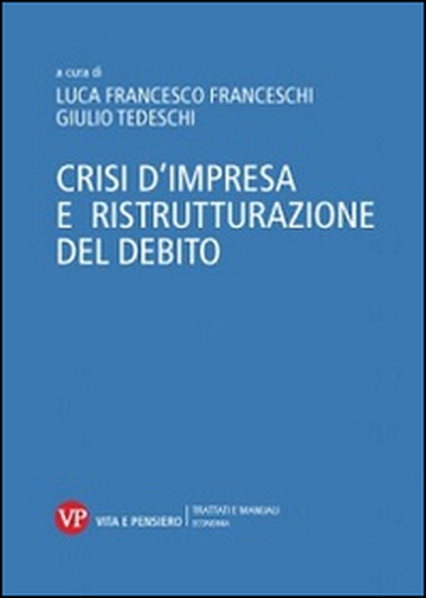Crisi d'impresa e ristrutturazione del debito - Librerie.coop Crisi d'impresa e ristrutturazione del debito - Librerie.coop