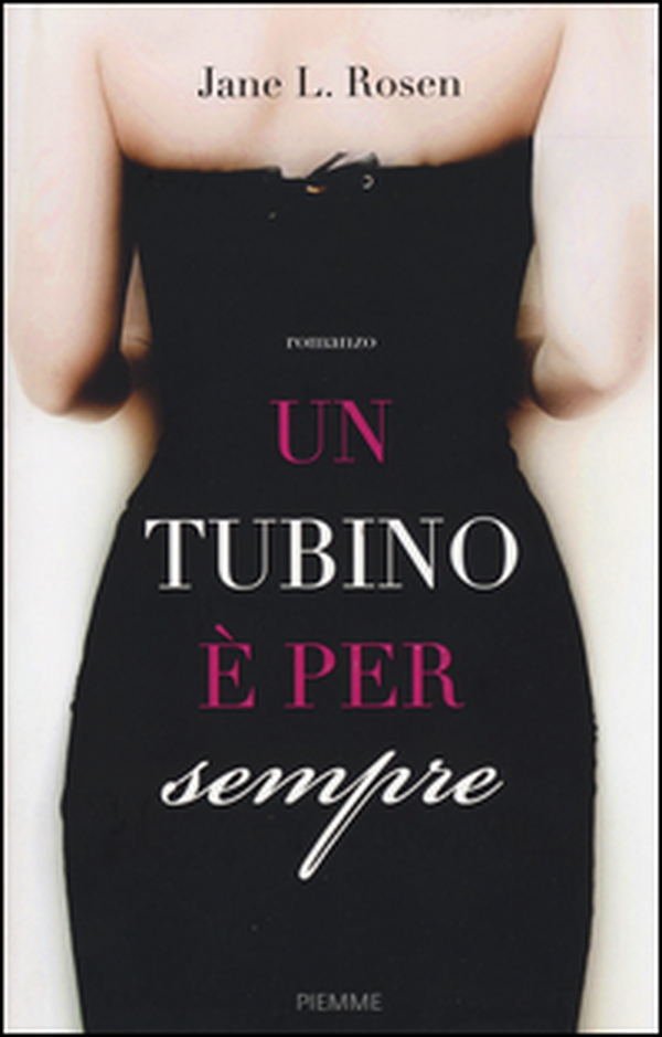 Un tubino è per sempre - Librerie.coop Un tubino è per sempre - Librerie.coop